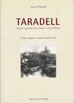 PORTADA: Taradell: passat i present d\'un terme i vila d\'Osona. 1, Dels orígens a finals del segle XVIII