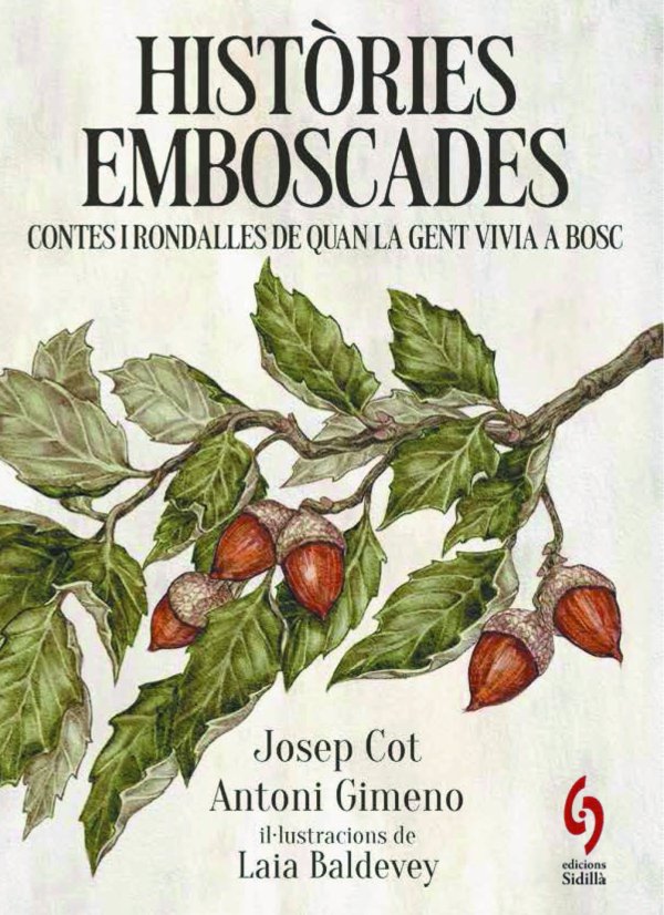 Presentació del llibre 'Històries emboscades. Contes i rondalles de quan la gent vivia al bosc' d'Antoni Gimeno i Josep Cot