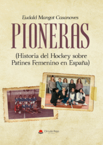 Pioneras (Historia del hockey sobre patines femenino en España)